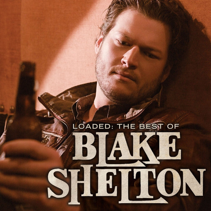 Blake Shelton: LOADED: The BEST OF BLAKE Shelton Vinyl LP