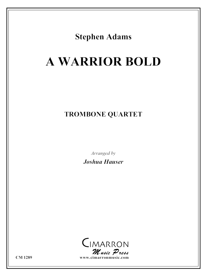Adams, S - A Warrior Bold - Trombone Quartet