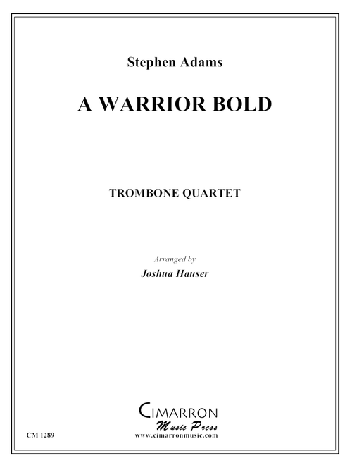 Adams, S - A Warrior Bold - Trombone Quartet