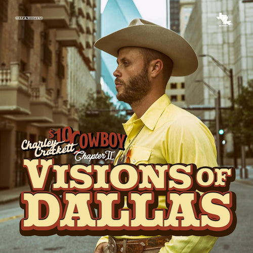 Charley Crockett: $10 Cowboy Chapter II: Visions of Dallas Vinyl LP