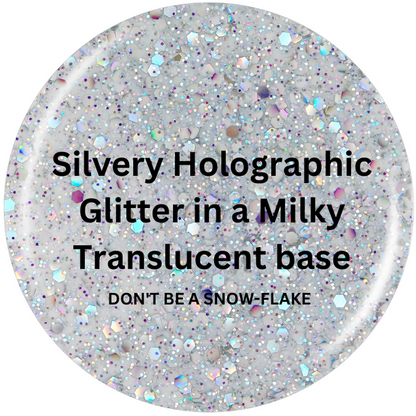 Silver / Don't Be A Snow-Flake