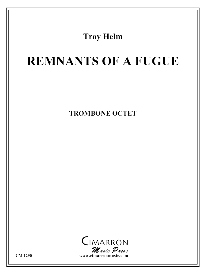 Helm - Remnants of a Fugue - Trombone Ensemble