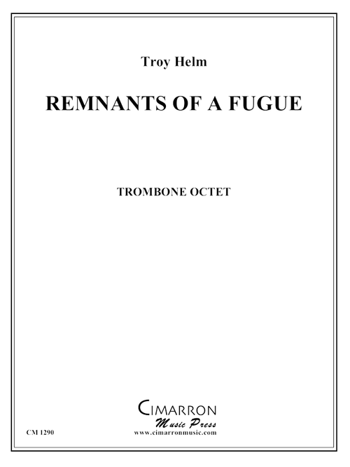 Helm - Remnants of a Fugue - Trombone Ensemble