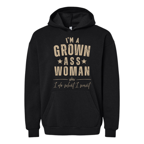 I’m A Grown Ass Woman. I Do What I Want Hoodie