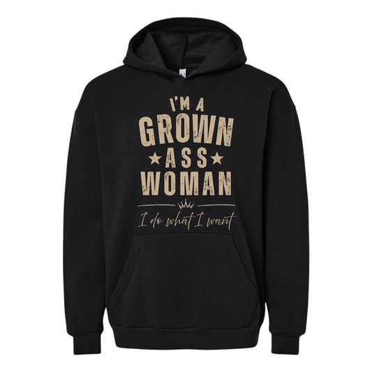 I’m A Grown Ass Woman. I Do What I Want Hoodie