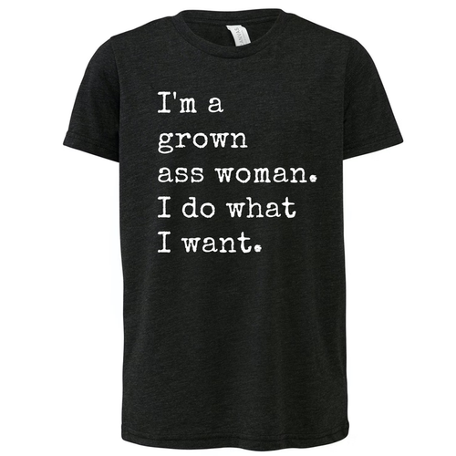 I'm A Grown Ass Woman T-Shirt | OG Tee