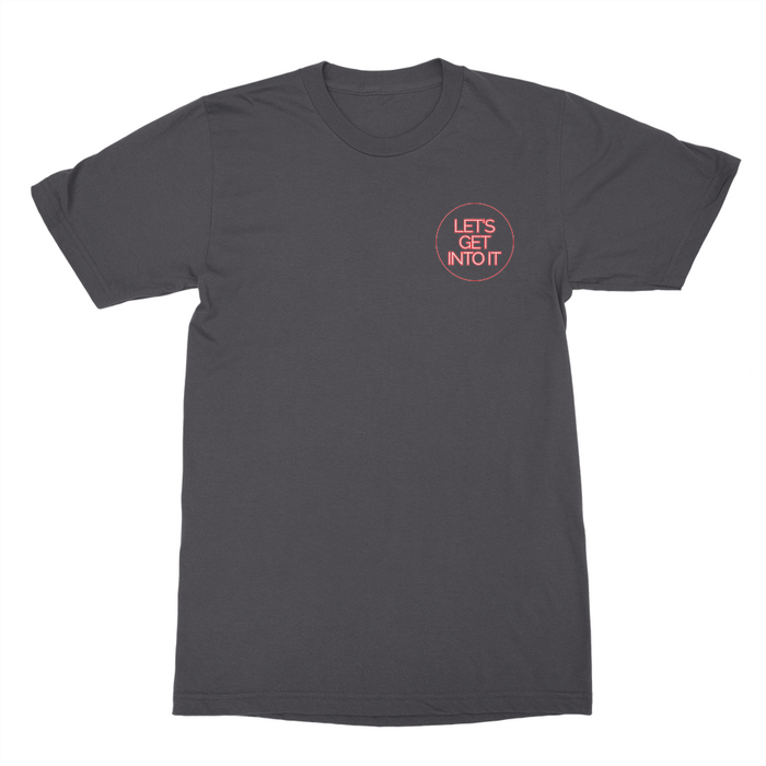 Let's Get Into It Shirt