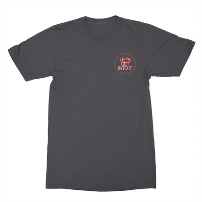 Let's Get Into It Shirt