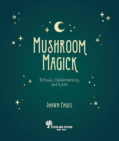 Mushroom Magick By Shawn Engel