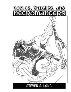 Nobles, Knights, and Necromancers