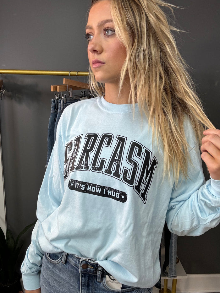Sarcasm How I Hug Graphic Long Sleeve T-Shirt
