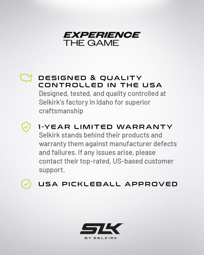 Selkirk poster: EXPERIENCE THE GAME — Designed & quality controlled in USA; 1-year warranty; USA Pickleball approved; SLK logo