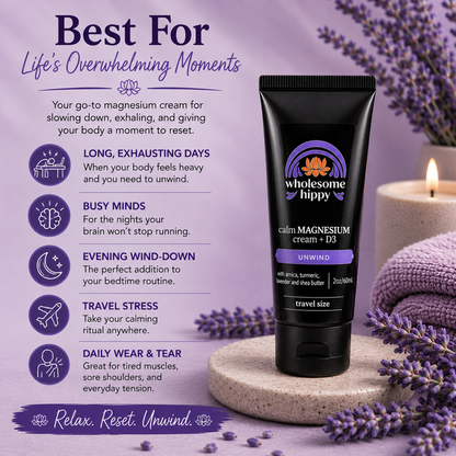 Unwind Calm Cream with Magnesium & Vitamin D3 with Lavender  - 2oz